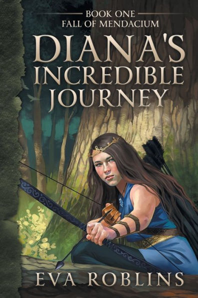 Diana's Incredible Journey Book One Fall Of Mendacium