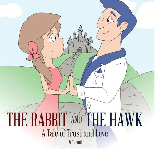 The Rabbit And The Hawk: A Tale Of Trust And Love