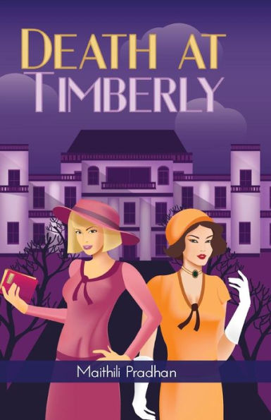 Death At Timberly: A Lucy Belling And Maude Grimsworth Mystery (Lucy Belling And Maude Grimsworth Series)