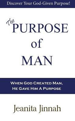 The Purpose Of Man