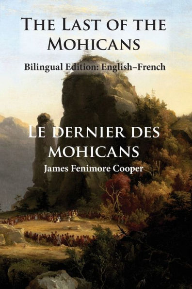 The Last Of The Mohicans: Bilingual Edition: English-French