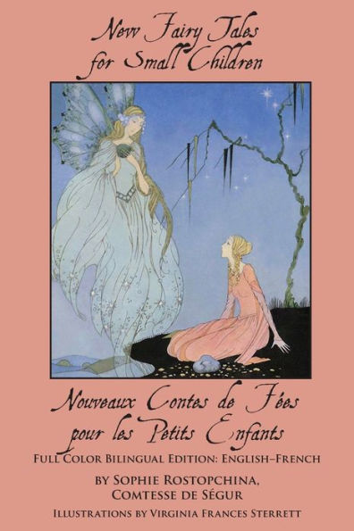 New Fairy Tales For Small Children: Full Color Bilingual Edition: English-French