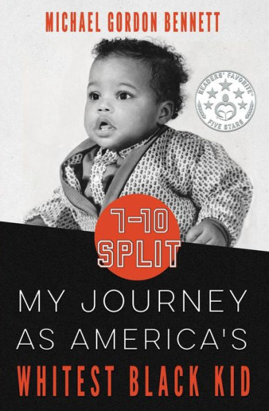 7-10 Split:: My Journey As America's Whitest Black Kid