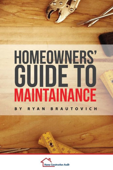 Homeowners' Guide To Maintenance