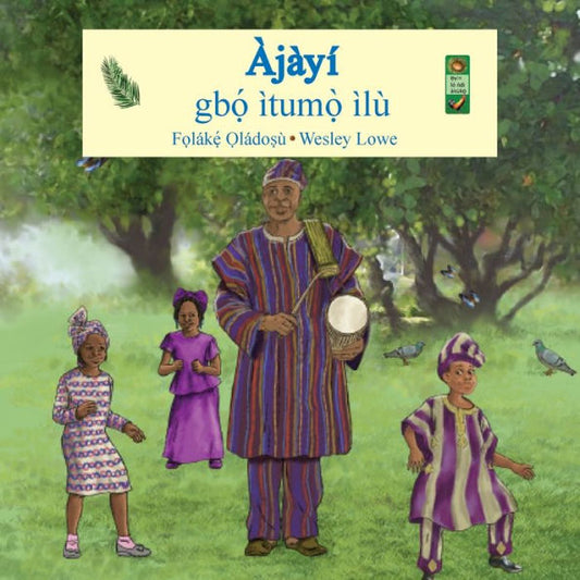 Ajayi Gbo Itumo Ilu (Yoruba Edition)