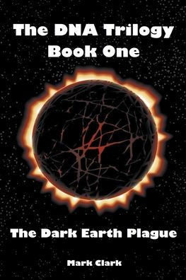 La plaga de la Tierra Oscura (Trilogía del ADN)