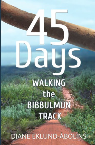 45 Days: Walking The Bibbulmun Track
