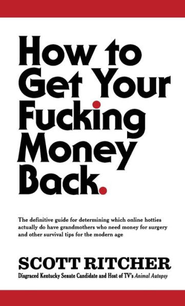 How To Get Your Fucking Money Back