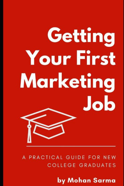 Conseguir su primer trabajo en marketing: una guía práctica para nuevos graduados universitarios