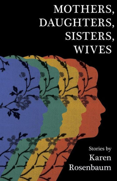 Mothers, Daughters, Sisters, Wives