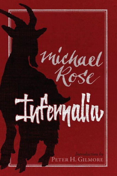 Infernalia: The Writings Of Michael Rose