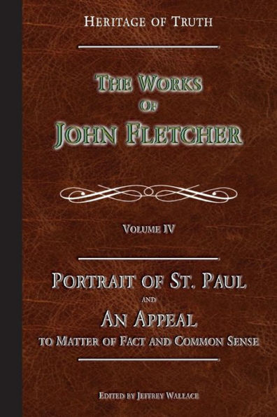 Portrait Of St. Paul & An Appeal To Matter Of Fact: The Works Of John Fletcher