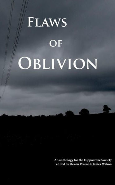 Flaws Of Oblivion: An Anthology For The Hippocrene Society