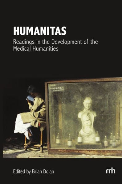 Humanitas: Readings In The Development Of The Medical Humanities