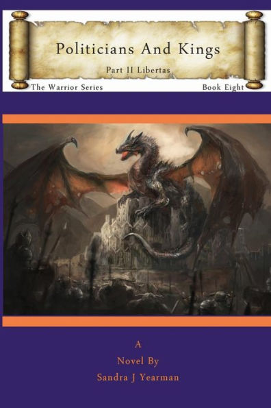 Politicians And Kings: Part Ii Libertas (The Warrior Series)