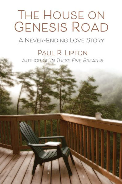 The House On Genesis Road: A Never-Ending Love Story