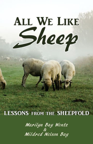 All We Like Sheep: Lessons From The Sheepfold