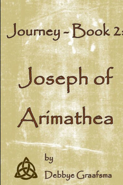 Journey - Book 2: Joseph Of Arimathea