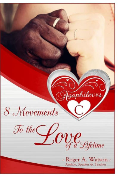 Agaphileros C: 8 Movements To The Love Of A Lifetime
