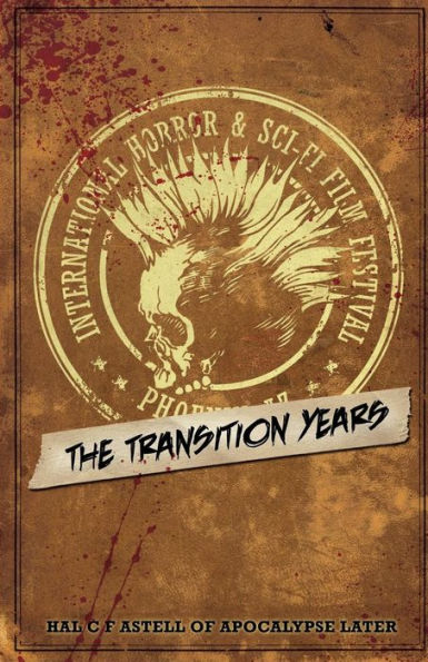The International Horror & Sci-Fi Film Festival: The Transition Years (Festival Series)
