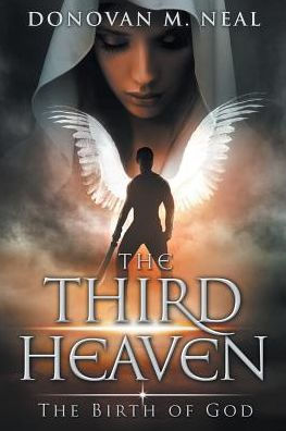 The Third Heaven: The Birth Of God