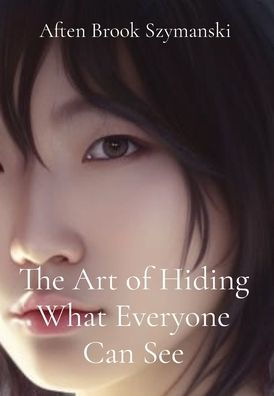 The Art Of Hiding What Everyone Can See