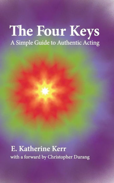 The Four Keys: A Simple Guide To Authentic Acting