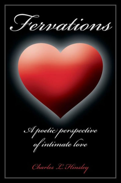 Fervations: A Poetic Perspective Of Intimate Love