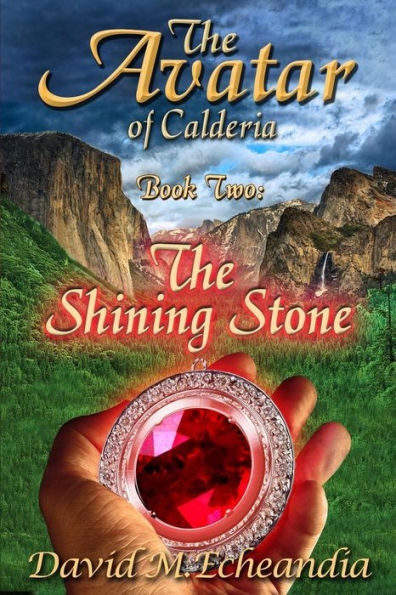 The Avatar Of Calderia: Book Two: The Shining Stone (The Avatar Of Calderia Trilogy)