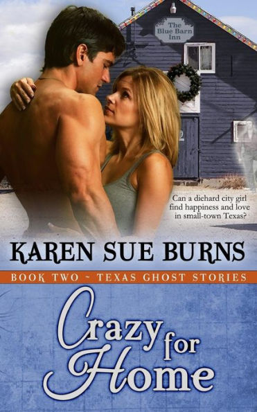 Crazy For Home (Texas Ghost Stories)
