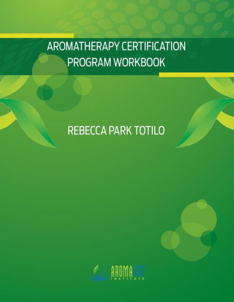 Aromatherapy Certification Program Workbook