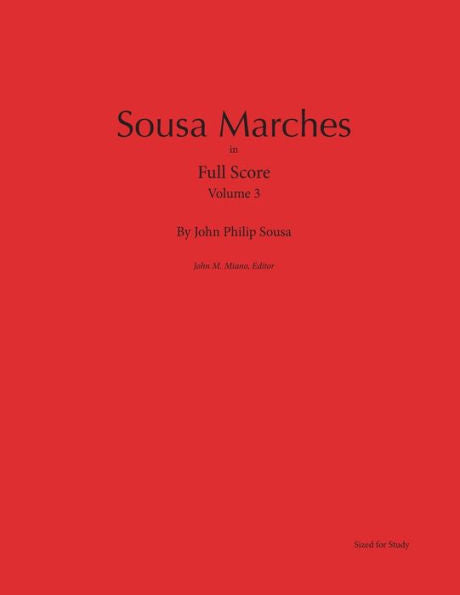 Sousa Marches In Full Score: Volume 3