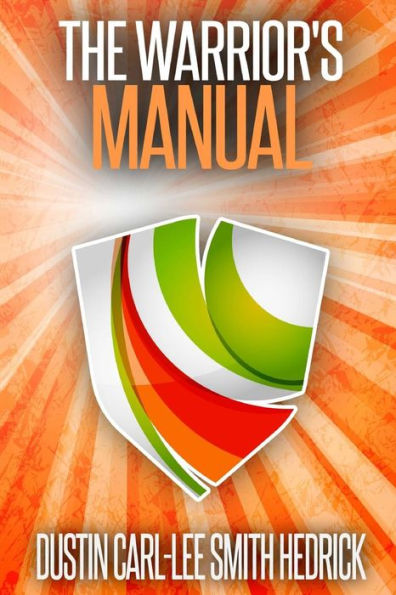 The Warrior's Manual: The Ancient Path Of The Warrior King For The Warrior Bride