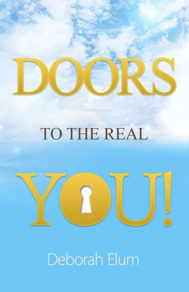 Doors To The Real You!