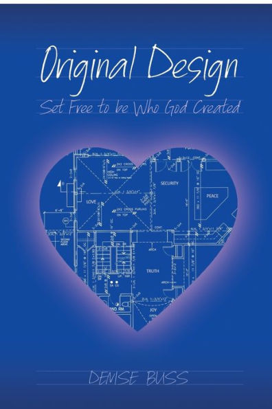 Original Design: Set Free To Be Who God Created