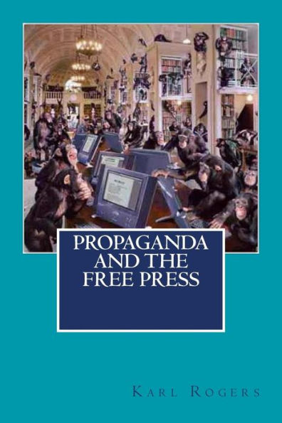 Propaganda And The Free Press
