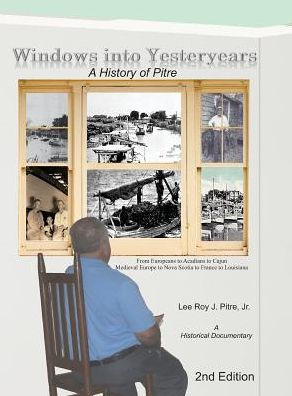 Windows Into Yesteryears: A History Of Pîstrians, Pîstres, Pîtres & Pitre