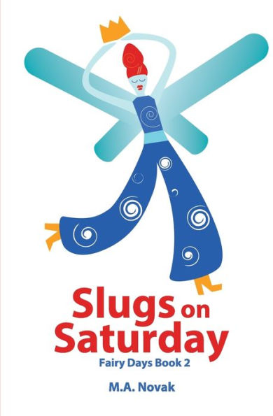 Slugs On Saturday (Fairy Days)