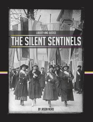 The Silent Sentinels (Liberty And Justice) - 9780990526100