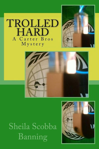 Trolled Hard: A Carter Bros Mystery (The Carter Bros Mysteries)