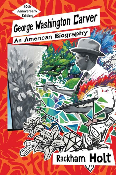 George Washington Carver: An American Biography - 9780990538523