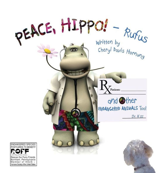 Peace, Hippo! And Other Endangered Animals Too!