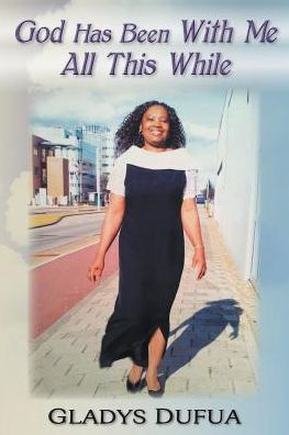 God Has Been With Me All This While