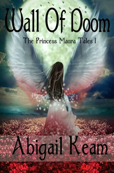 Wall Of Doom: The Princess Maura Tales - Book One
