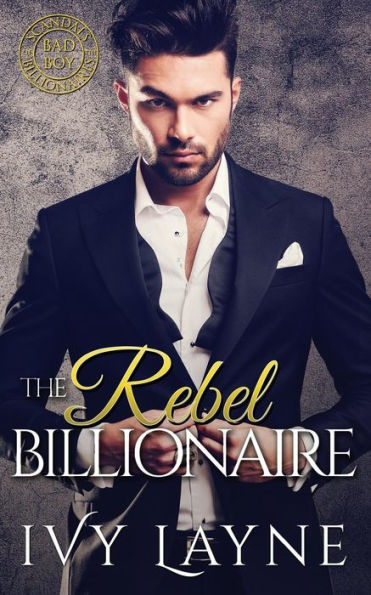 The Rebel Billionaire (The Winters Saga)