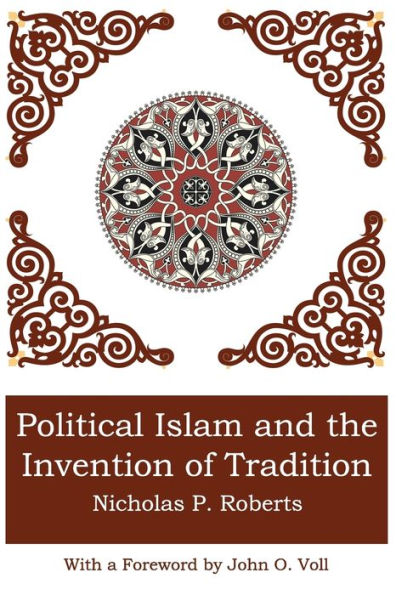 Political Islam And The Invention Of Tradition
