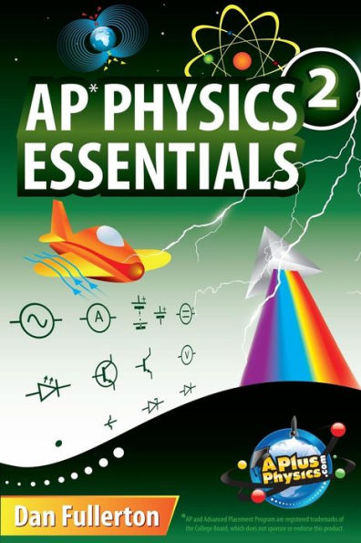Ap Physics 2 Essentials: An Aplusphysics Guide