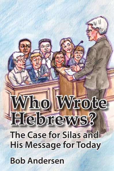 ¿Quién escribió Hebreos?: El caso de Silas y su mensaje para hoy