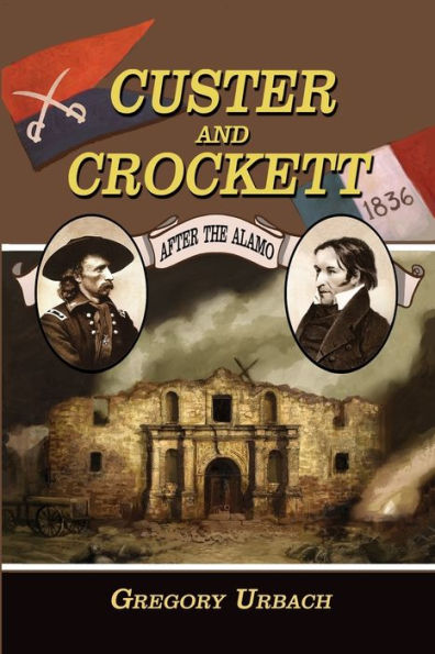 Custer And Crockett: After The Alamo