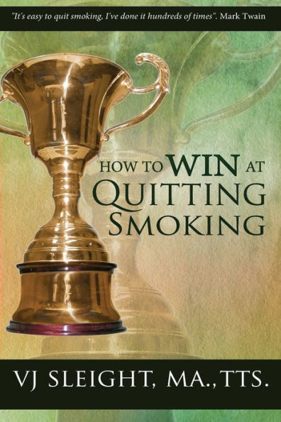 How To Win At Quitting Smoking